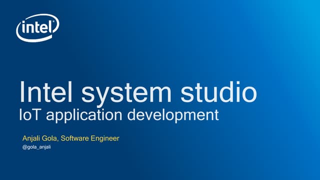 Developing IoT Applications Using Intel® System Studio | Eclipse IoT Day Santa Clara 2019