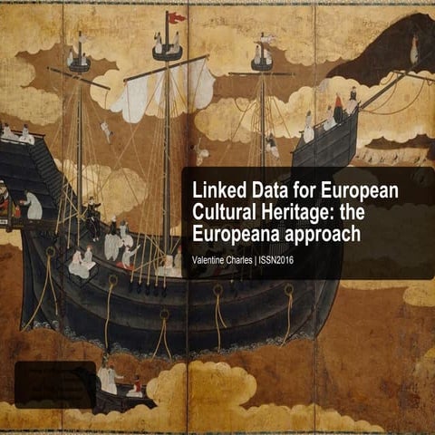 Linked Data for EuropeanaCultural Heritage: the Europeana approach