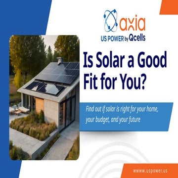 Is Solar A Good Fit fit You - US Power .pptx