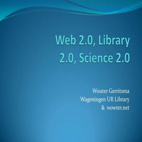 Web 2.0, Library 2.0 and Science 2.0 for the ISS