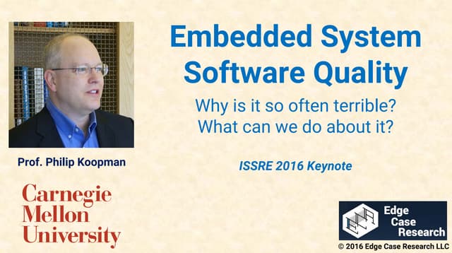 Phil Koopman's ISSRE 2016 Keynote