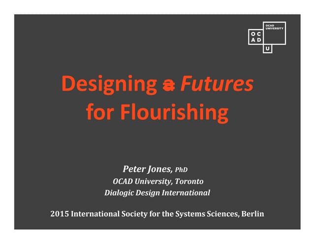 Designing Futures to Flourish: ISSS 2015 keynote