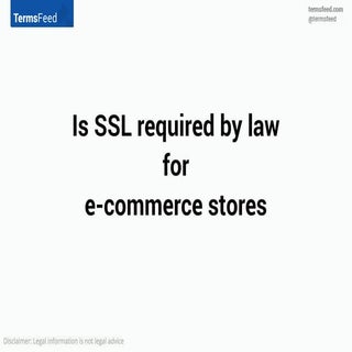 Is SSL certificate required by law ...