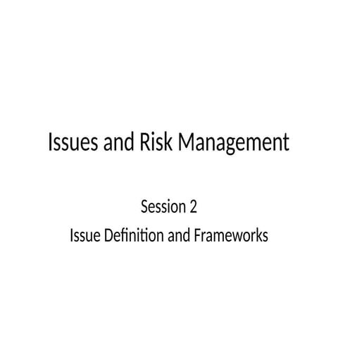 Issue-and-Risk-Management-Session-2-Issue-Definition.pptx