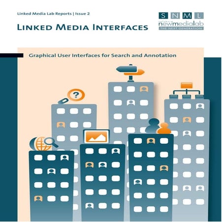 SNML-TNG: Linked Media Interfaces. Graphical User Interfaces for Search ...