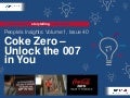 People's Insights Volume 1, Issue 40: Coke Zero - Unlock the 007 in You