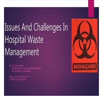 Issues and challenges in Hospital Waste Management By Dr. Kunal Rawal