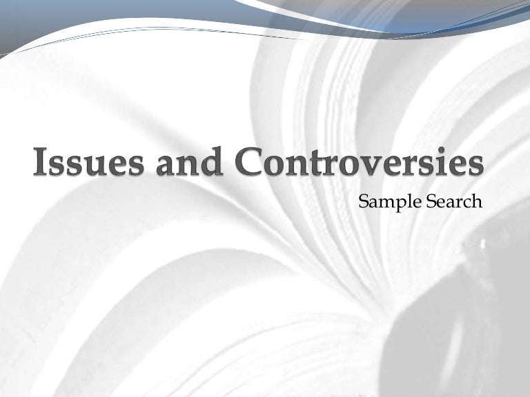Issues and Controversies Sample Search (An Infobase Resource)