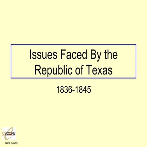 Issues faced by the republic of texas 2 | PPT