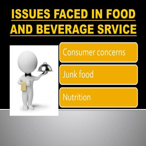 Issues faced in food and beverage srvice