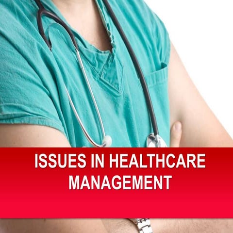 ISSUES IN HEALTH MANAGEMENT AND ITS CURRENT NEEDS
