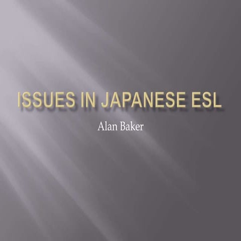 Issues in Japanese ESL