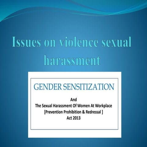 Issues on violence sexual harassment -Gender Sensitization