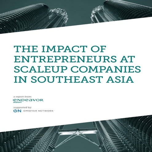 The impact of Entrepreneurs at Scale Up Company in South East Asia, See how P...