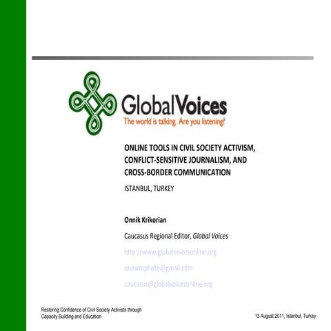 Online Tools in Civil Society Activism, Conflict Sensitive Journalism, and Cross Border Communication