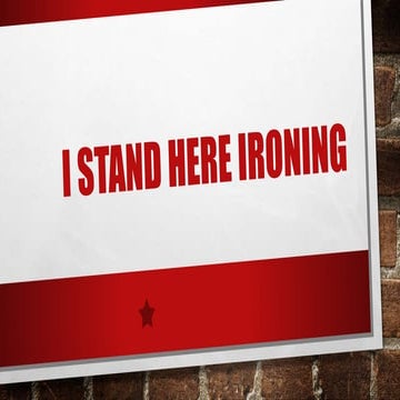I stand here Ironing, summary.