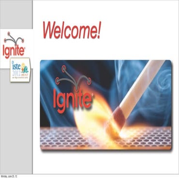 ISTE 2012 Ignite Sessions - Monday Session