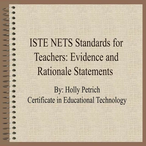 ISTE NETS Standards for Teachers: Evidence and Rationale Statements