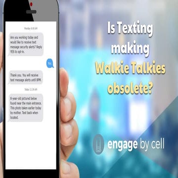 Engage by Cell: Is Texting making Walkie Talkies Obsolete?