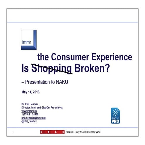Is the Consumer Experience Broken - NAKU - Dr. Phil Hendrix