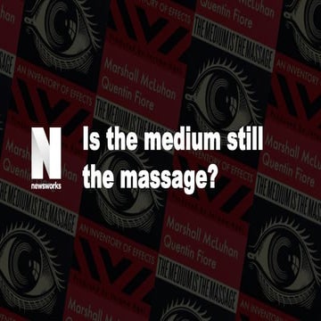 Is the medium still the massage?