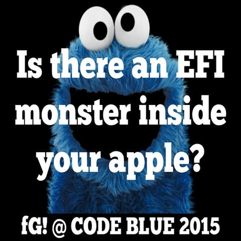 Is there an EFI monster inside your apple? by Pedro Vilaça - CODE BLUE 2015