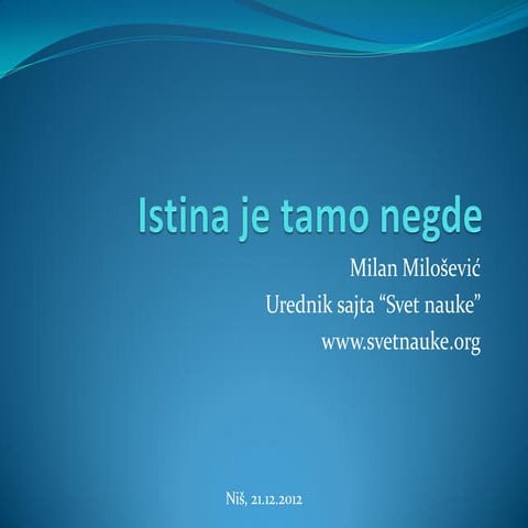 Internet: Istina je tamo negde
