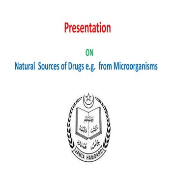 Natural Sources of Drugs e.g. from Microorganisms | PPTX