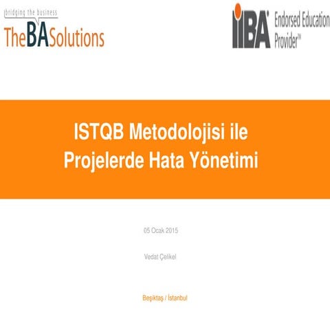 ISTQB PROJELERDE HATA YÖNETİMİ