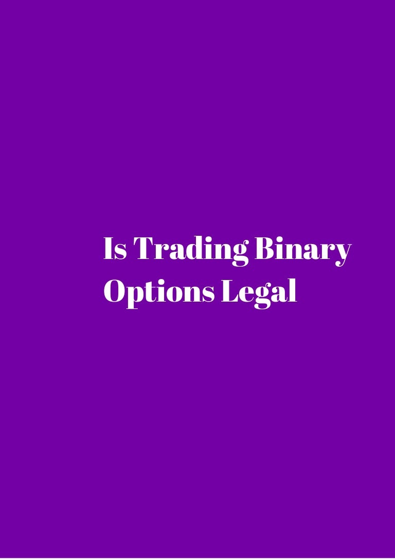 Is binary options legal