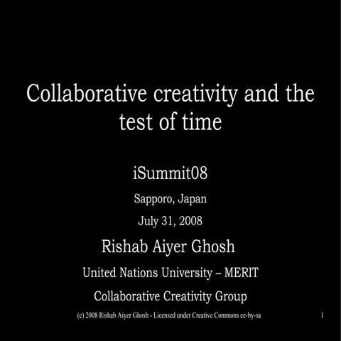 Collaborative Creativity and the test of time by Rishab Ghosh
