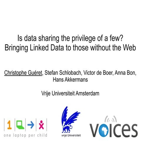 Is data sharing the privilege of a few? Bringing Linked Data to those without...