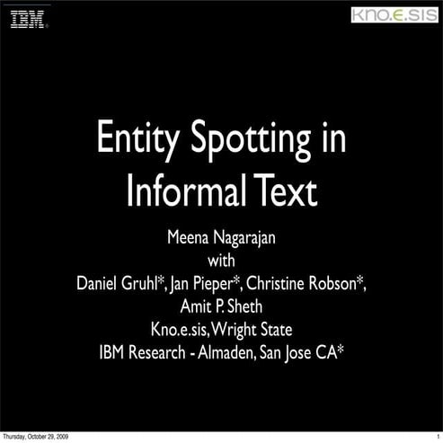 Entity Spotting in Informal Text