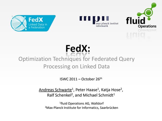 FedX - Optimization Techniques for Federated Query Processing on Linked Data