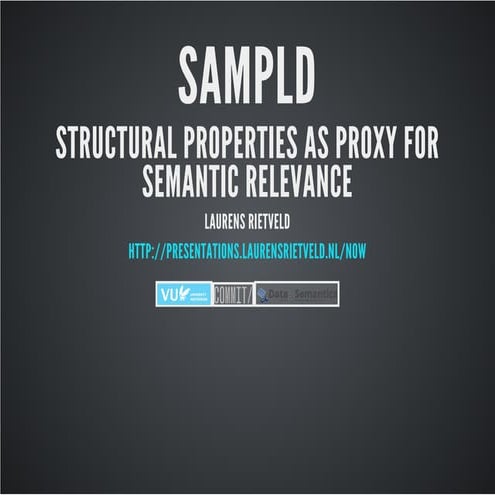 SampLD, Structural Properties as Proxy for Semantic Relevance