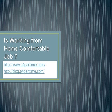 Is working from home comfortable job