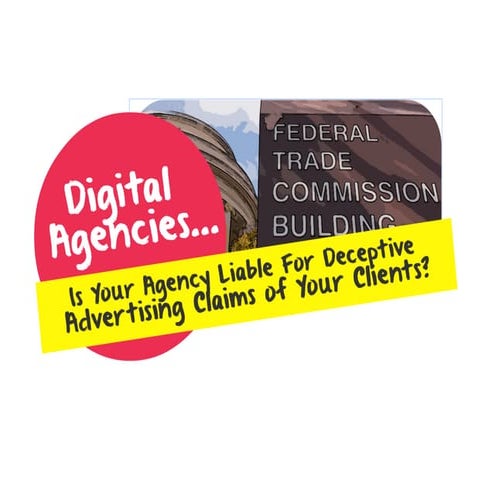 Is Your Agency Liable For Deceptive Ad  Claims of Your Clients?