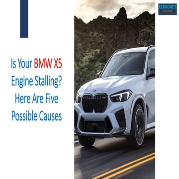 Is Your BMW X5 Engine Stalling Here Are Five Possible Causes | PPTX
