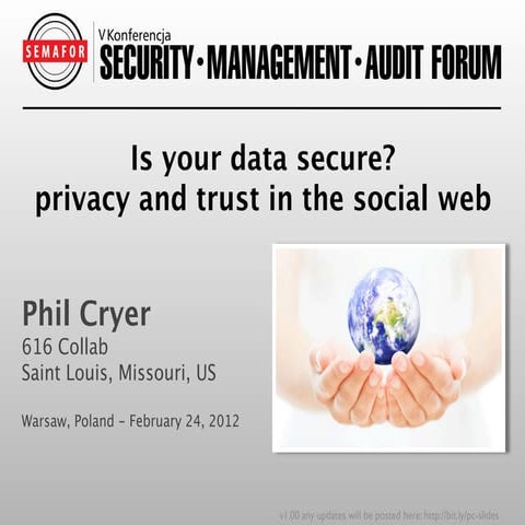 Is your data secure?  privacy and trust in the social web