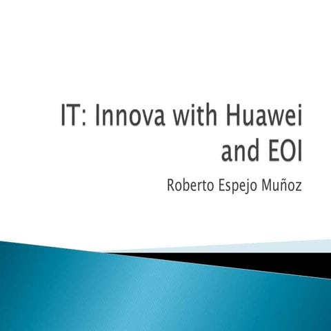 IT: Innova with Huawei and EOI