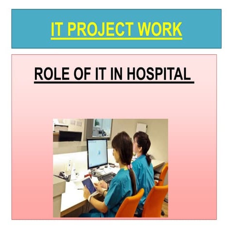 ROLE OF IT IN HOSPITALS