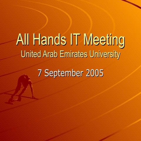 UAEU - IT All Hands Meeting (Fall 2005)