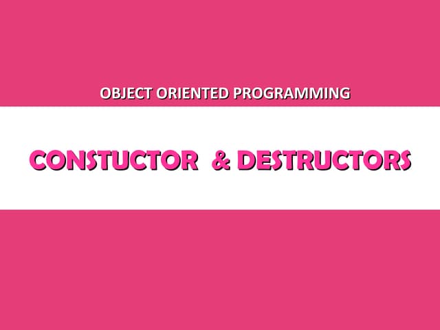 constructor and destructor-object oriented programming | PPT