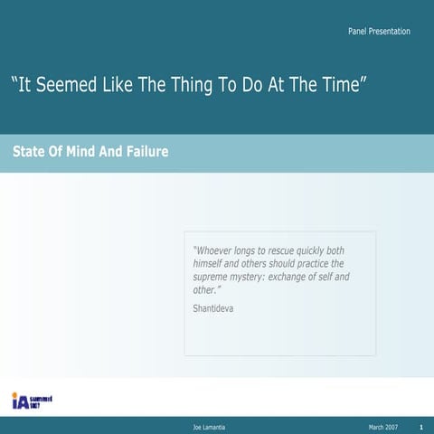 It Seemed Like The Thing To Do At Time: State of Mind and Failure