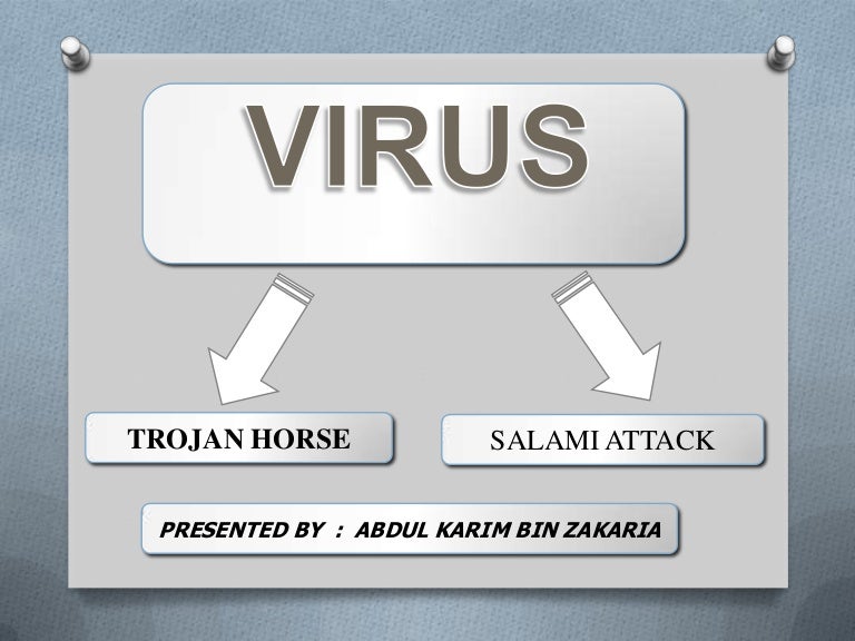virus trojan horse salami attack presentation Virus.