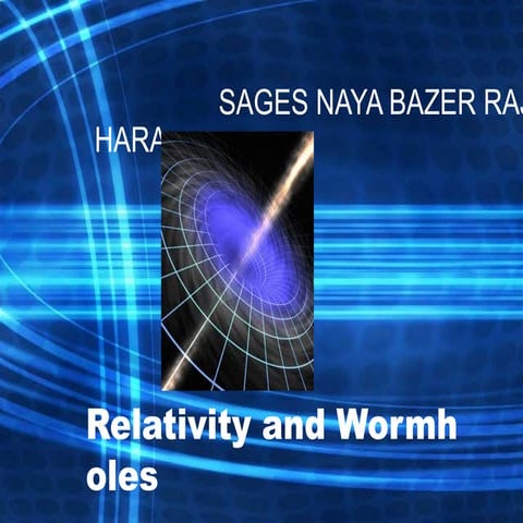 PRESENTATION ON WORMHOLE AND RELATIVITY | PPT
