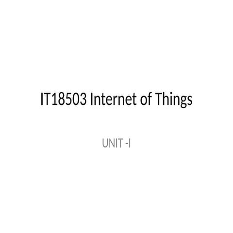 IT18503 Internet of Things unit-1 introduction.pptx