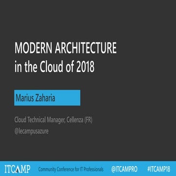 Modern Architecture in the Cloud of 2018 (IT Camp 2018)