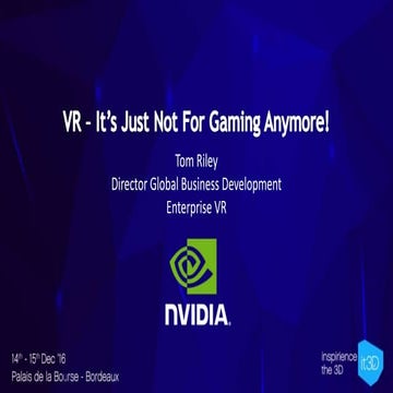 10 - It3D Summit 2016 - vr technology - T.Riley - NVIDIA
