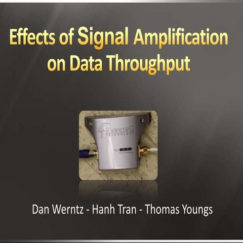 Effects of Signal Amplication on Data Throughput